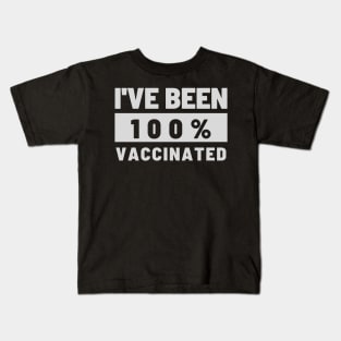 I Have Been Vaccinated Kids T-Shirt